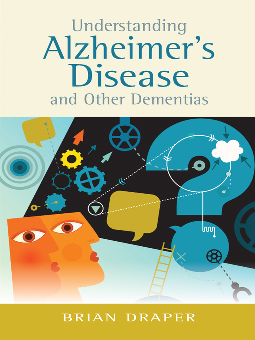 Title details for Understanding Alzheimer's Disease and Other Dementias by Brian Draper - Available